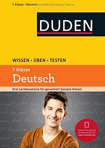 Wissen - Üben - Testen: Deutsch 7. Klasse: Ideal zur Vorbereitung auf Klassenarbeiten. Für Gymnasium und Gesamtschule