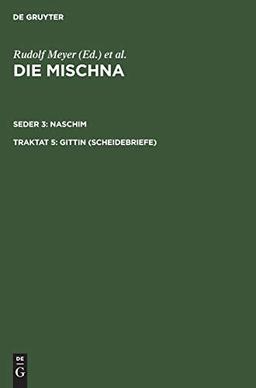 Gittin (Scheidebriefe) (Die Mischna. Naschim)