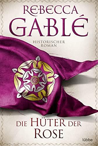 Die Hüter der Rose: Historischer Roman. (Waringham Saga, Band 2)