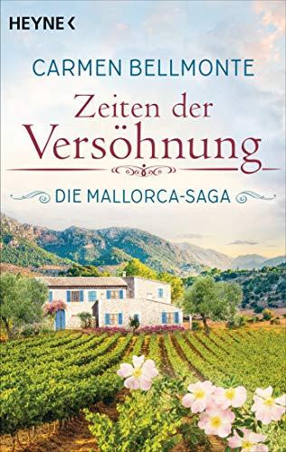 Zeiten der Versöhnung: Die Mallorca-Saga - Roman