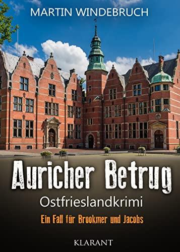 Auricher Betrug. Ostfrieslandkrimi (Ein Fall für Brookmer und Jacobs)