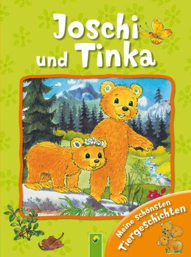 Joschi und Tinka: Meine schönsten Tiergeschichten