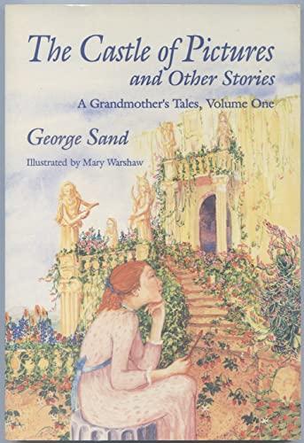 The Castle of Pictures and Other Stories: A Grandmother's Tales