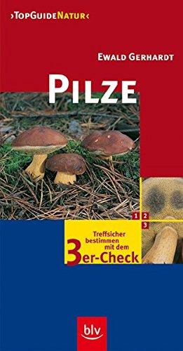 Pilze: Treffsicher bestimmen mit dem 3er-Check (TopGuideNatur)