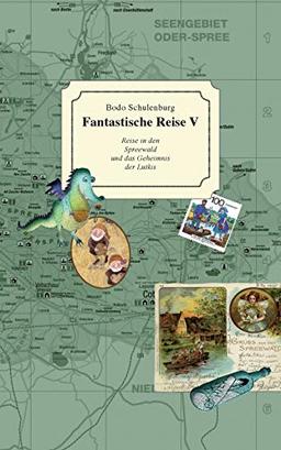 Fantastische Reise V: Reise in den Spreewald und das Geheimnis der Lutkis