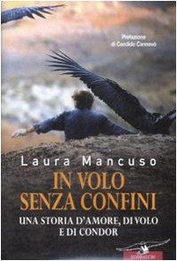 In volo senza confini. Una storia d'amore, di volo e di condor