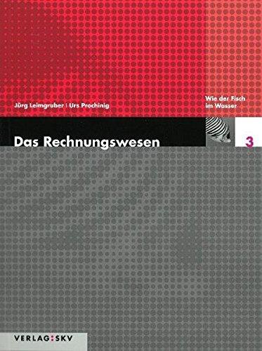 Das Rechnungswesen / Wie der Fisch im Wasser - Theorie und Aufgaben