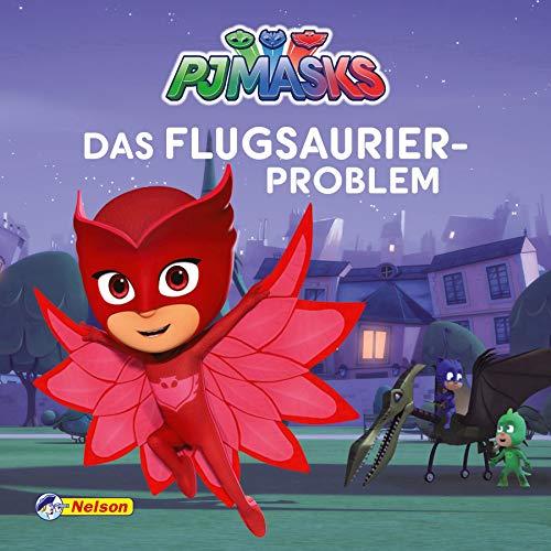 Maxi-Mini 31: PJ Masks - Das Flugsaurierproblem (Nelson Maxi-Mini)