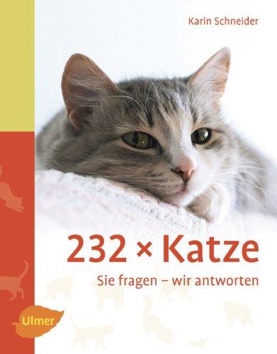 232 x Katze - Sie fragen - wir antworten