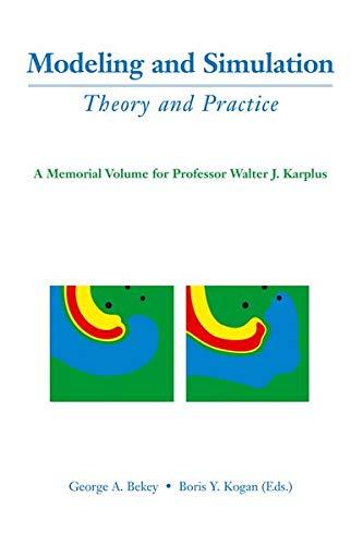 Modeling and Simulation: Theory and Practice: A Memorial Volume for Professor Walter J. Karplus (1927–2001)