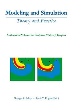 Modeling and Simulation: Theory and Practice: A Memorial Volume for Professor Walter J. Karplus (1927–2001)