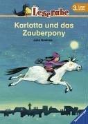 Karlotta und das Zauberpony. Leserabe. 3. Lesestufe, ab 3. Klasse