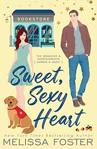 Sweet, Sexy Heart (Special Edition) (Bradens & Montgomerys (Pleasant Hill - Oak Falls), Band 8)