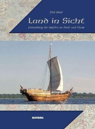 Land in Sicht: Entwicklung der Seefahrt an Nord- und Ostsee