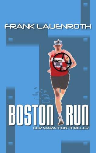 Boston Run - Der Marathon-Thriller