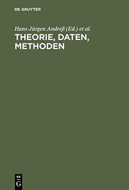 Theorie, Daten, Methoden - Neue Modelle und Verfahrensweisen in den Sozialwissenschaften