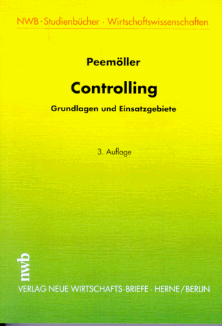 Controlling. Grundlagen und Einsatzgebiete