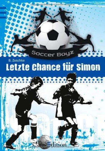 Die Soccer Boyz - Letzte Chance für Simon