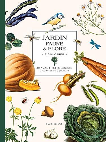 Jardin : faune & flore à colorier : 40 planches détachables à colorier ou à peindre