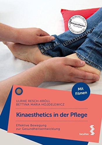 Kinaesthetics in der Pflege: Effektive Bewegung zur Gesundheitsentwicklung