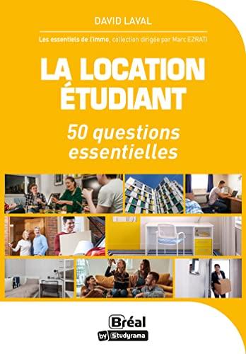 La location étudiante : 50 questions essentielles