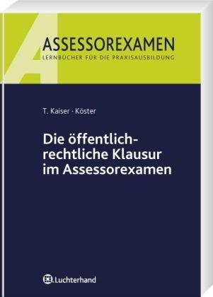 Die öffentlich-rechtliche Klausur im Assessorexamen