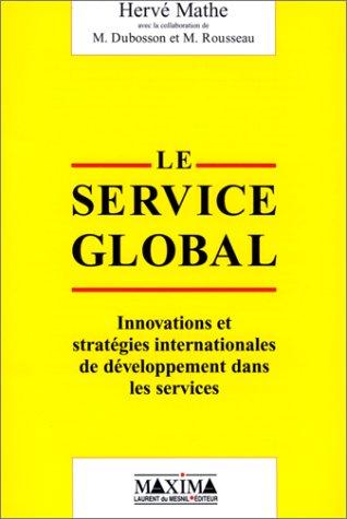 Le service global : innovations et stratégies internationales de développement dans les services