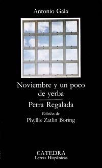 Noviembre y un poco de yerba; Petra Regalada (Letras Hispánicas)