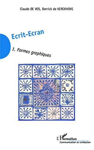 Ecrit-écran. Vol. 1. Formes graphiques