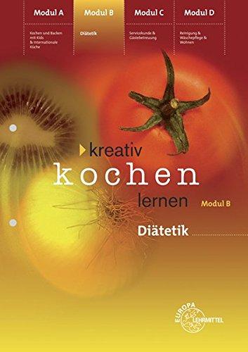 Kreativ Kochen lernen Modul B: Diätetik