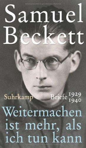 Weitermachen ist mehr, als ich tun kann: Briefe 1929-1940