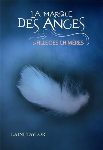 La marque des anges. Fille des chimères