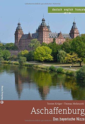 Aschaffenburg - Das bayerische Nizza: Farbbildband