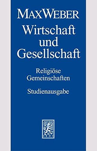 Max Weber-Studienausgabe: Band I/22,2: Wirtschaft und Gesellschaft. Religiöse Gemeinschaften: Religioese Gemeinschaften