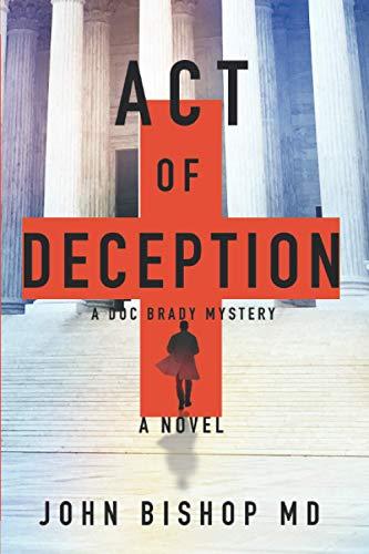 Act of Deception: A Medical Thriller (A Doc Brady Mystery, Band 2)