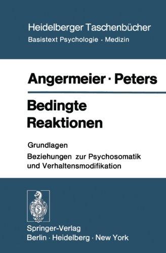 Bedingte Reaktionen: Grundlagen Beziehungen zur Psychosomatik und Verhaltensmodifikation (Heidelberger Taschenbücher)