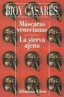 Mascaras Venecianas: LA Sierva Ajena: La Sierra Ajena