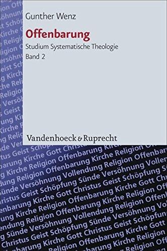 Offenbarung. Problemhorizonte moderner evangelischer Theologie (Studium Systematische Theologie) (Studium Systematische Theologie (StST))