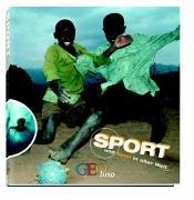 Sport und Spiel in aller Welt