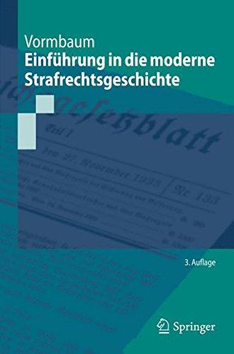 Einführung in die moderne Strafrechtsgeschichte (Springer-Lehrbuch)