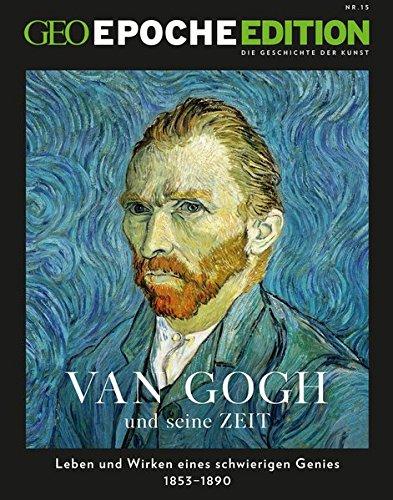 GEO Epoche Edition / GEO Epoche Edition 15/2017 - Van Gogh und seine Zeit