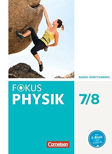 Fokus Physik - Neubearbeitung - Gymnasium Baden-Württemberg / 7./8. Schuljahr - Schülerbuch