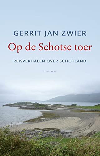 Op de Schotse toer: reisverhalen over Schotland