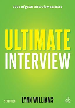 Ultimate Interview: 100s of Great Interview Answers