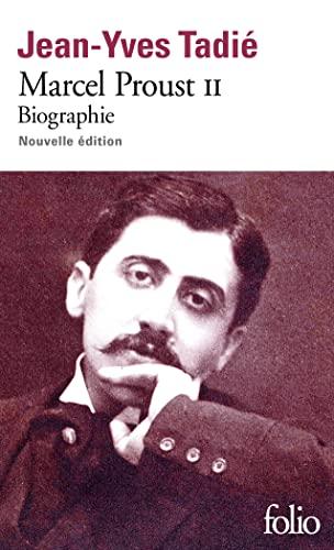 Marcel Proust : biographie. Vol. 2