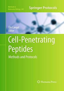 Cell-Penetrating Peptides: Methods and Protocols (Methods in Molecular Biology, 683, Band 683)