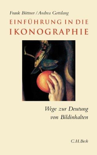 Einführung in die Ikonographie: Wege zur Deutung von Bildinhalten (C. H. Beck Studium)