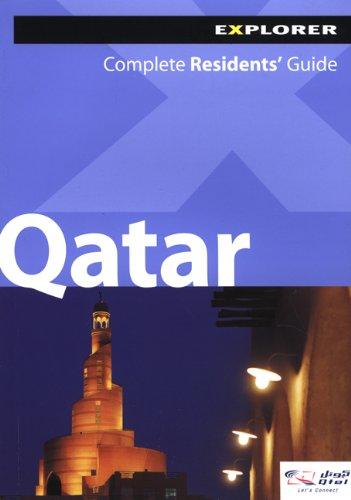 Qatar Explorer : The Complete Residents Guide (Living & Working for Expats)