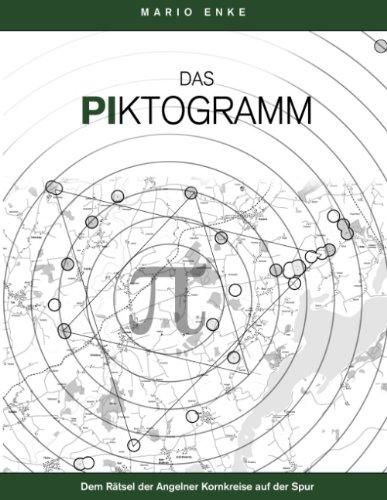 Das Piktogramm. Dem Rätsel der Angelner Kornkreise auf der Spur. (Book on Demand)