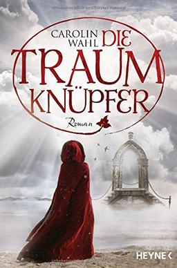 Die Traumknüpfer: Roman